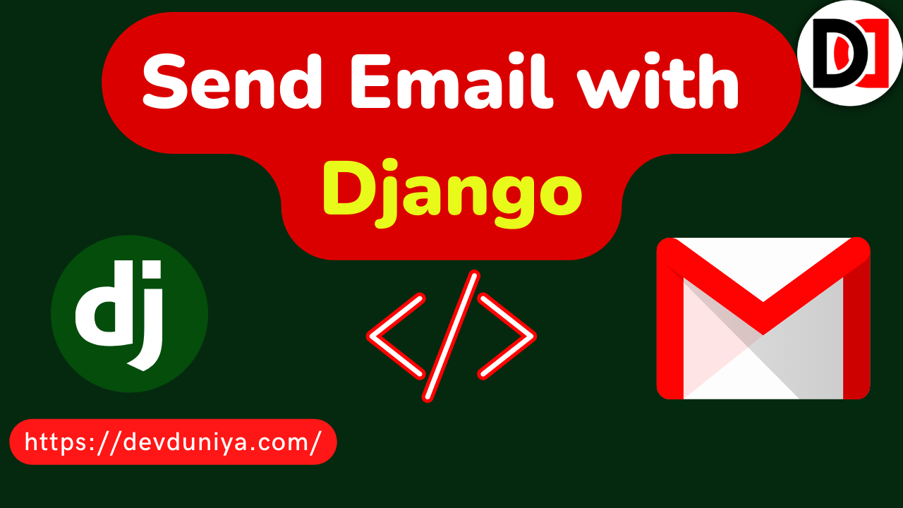 How to Send Email with Django Framework | How to Send Email in Django | Django Email Project - DevDuniya