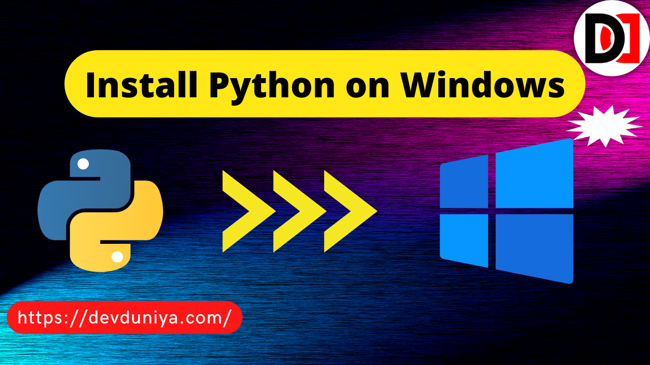 How to Install Python 3 on Windows? | Download, Setup, and Install Python on Windows in 2025 -DevDuniya