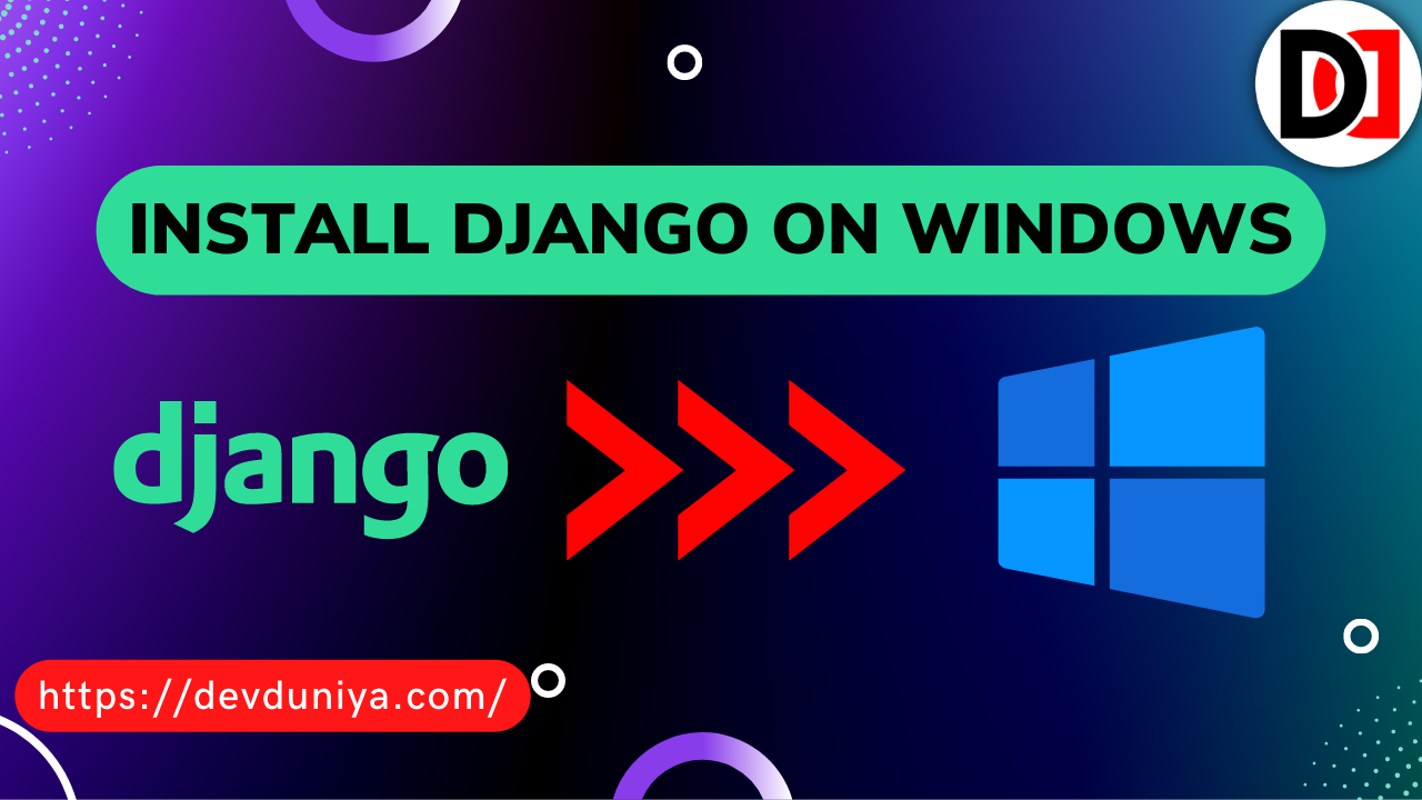 How to install Django on Windows Step by Step Guide | How to Install Django | Django Setup on Windows- DevDuniya