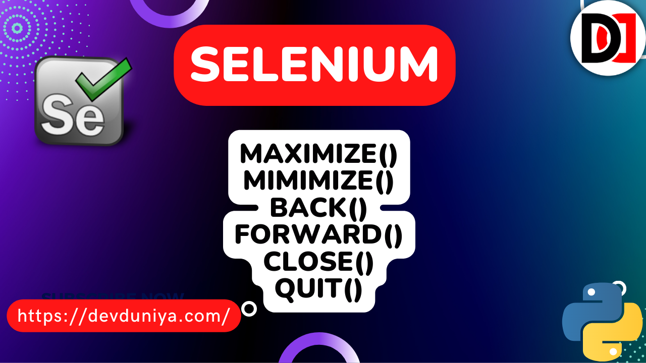 Introduction to Selenium Webdriver | Selenium Maximize & Minimize Window | Selenium Tutorial- DevDuniya