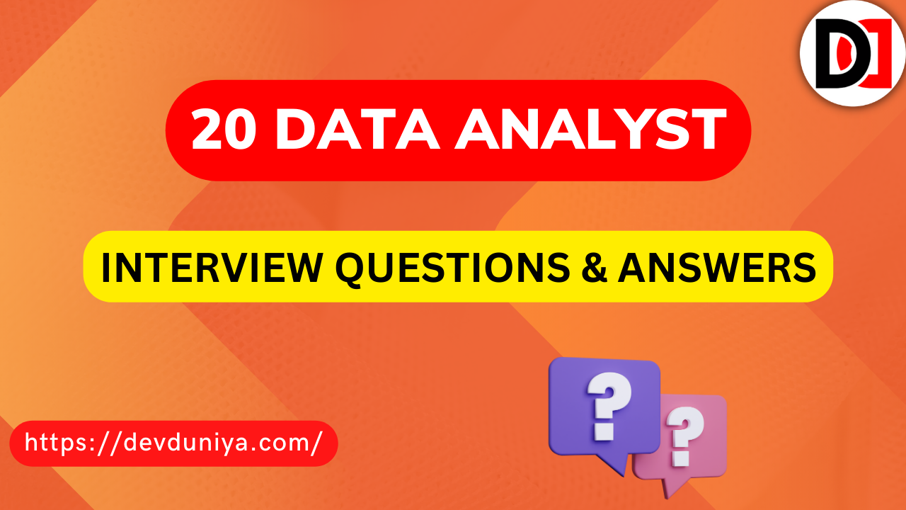 Top 20 Data Analyst Interview Questions and Answers [2025] | Data Analyst Interview Questions- Devduniya