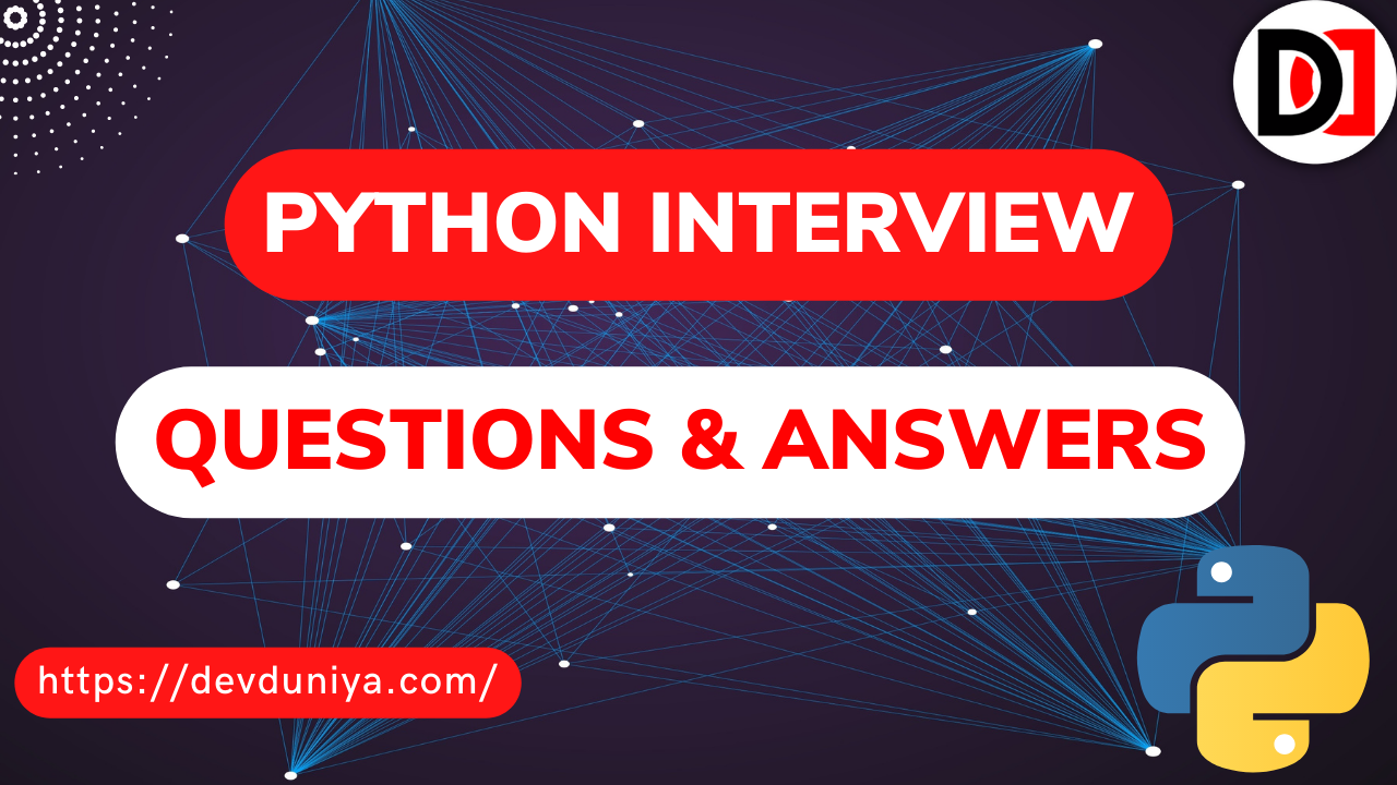 Top 30 advanced Python interview questions and answers ]2025] | Advanced Python Interview Questions and Answers 2025- Devduniya