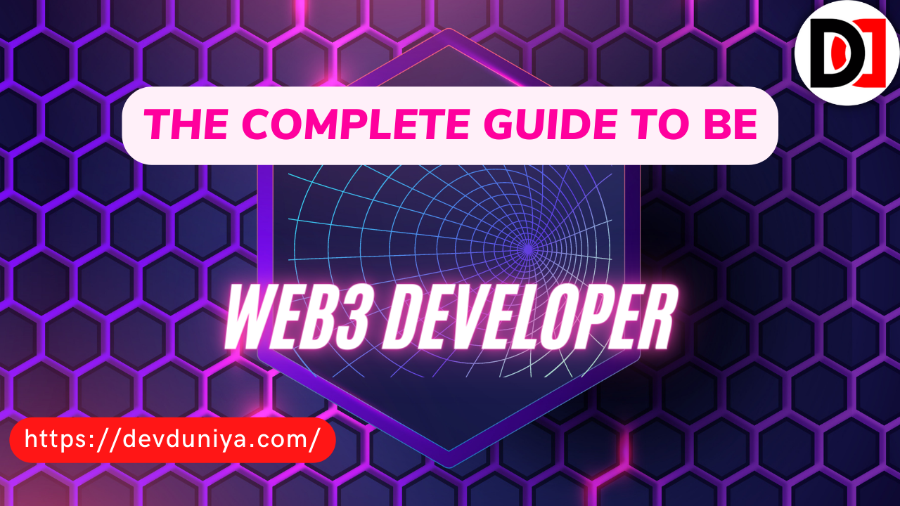 The Complete Guide to Full Stack Web3 Development in 2025 | How to learn Full Stack Web3 Development in 2025- Devduniya