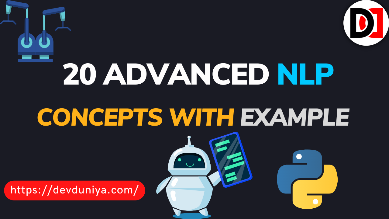 Exploring 20 Advanced NLP Concepts with Python Examples- DevDuniya