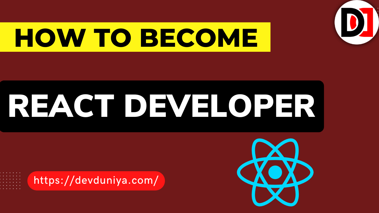 Complete Guide to Become a React Developer 2025 | How to Become React Developer in 2025 - DevDuniya