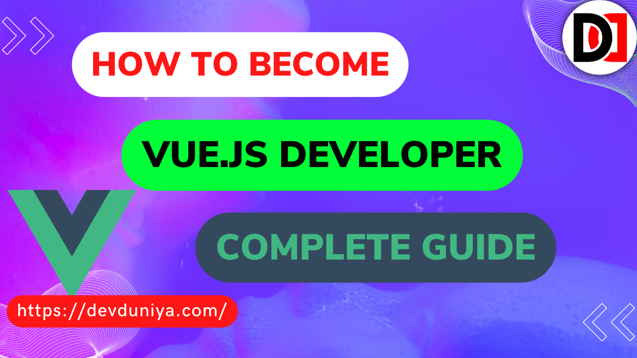 Complete Guide to Become a Vue.js Developer in 2025 | Roadmap to becoming a Vue.js Developer 2025- DevDuniya