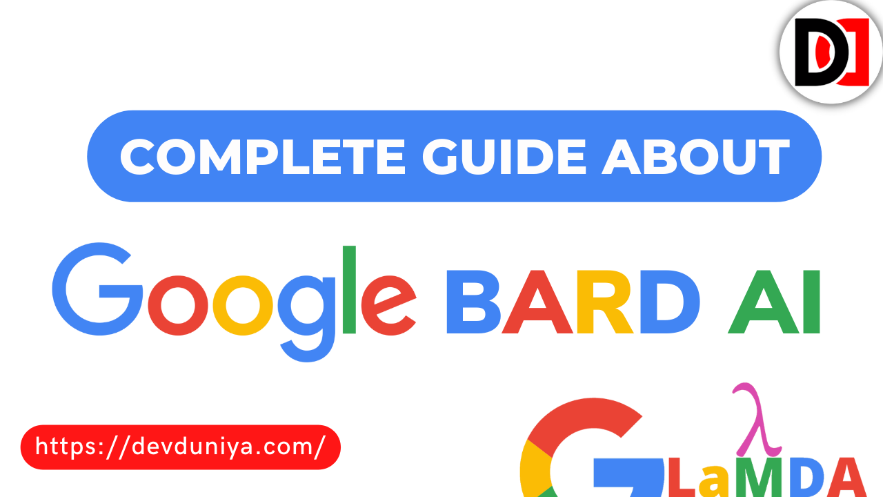 Google AI BARD Chatbot | What is Google BARD AI? | Complete Guide about Google BARD AI - DevDuniya