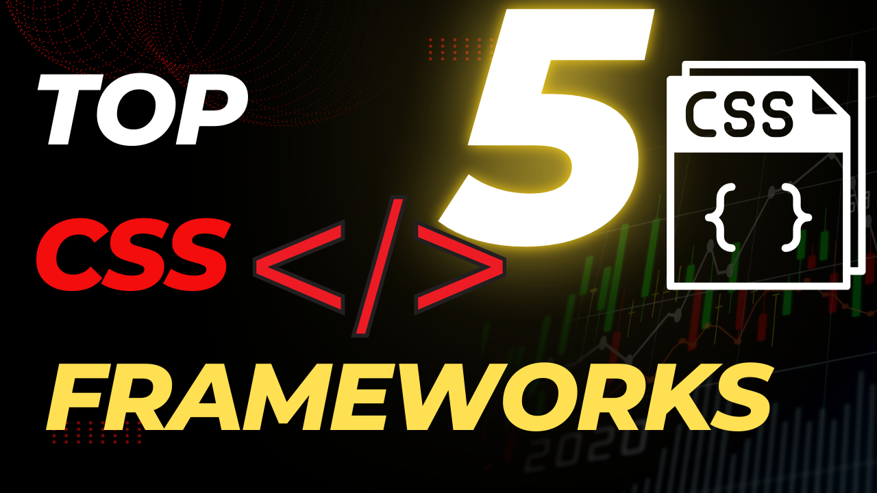 Top 5 Best CSS Frameworks for Developers and Designers in 2025
