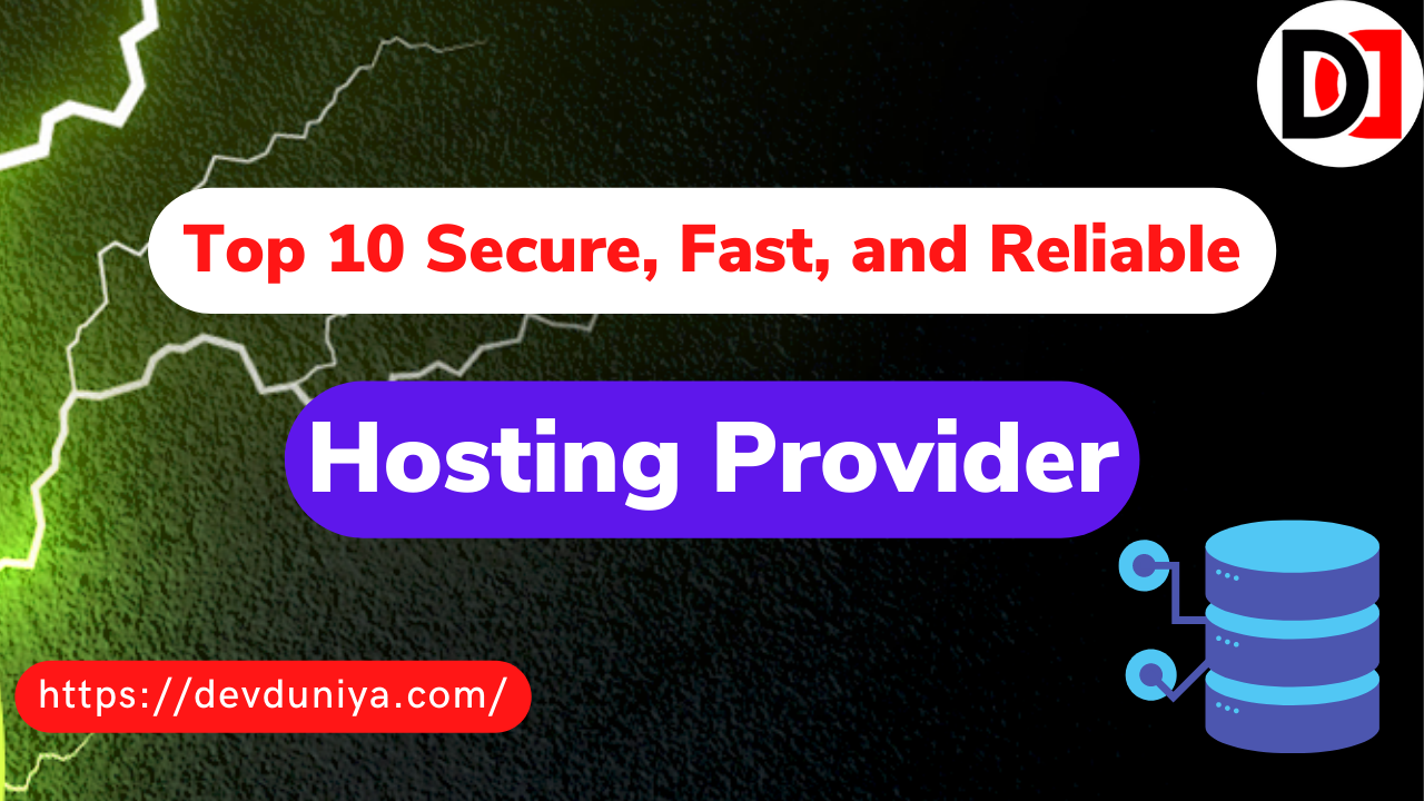 Top 10 Secure, Fast, and Reliable Hosting Provider in 2025 | Best Hosting Provider Names- Devduniya